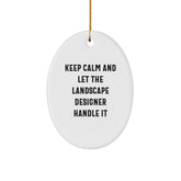 Funny Landscape Designer Gifts for Christmas - Keep Calm And Let The Landscape Designer Handle It, Oval Ornament for Men, Women, and Friends - Image 1
